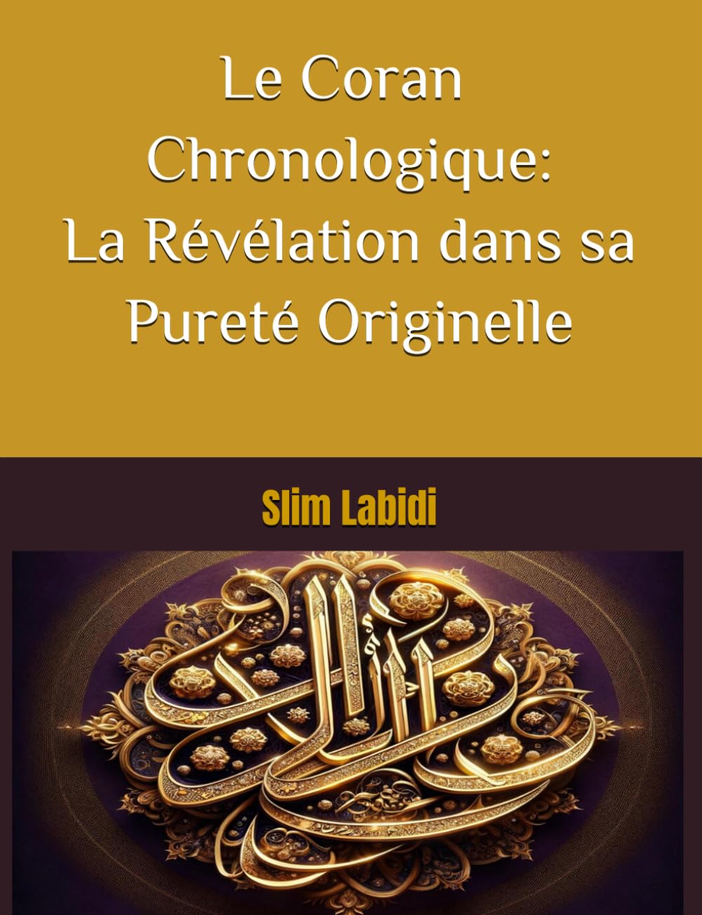 Le Coran Chronologique: La Révélation dans sa Pureté Originelle Religion & Esotericism
