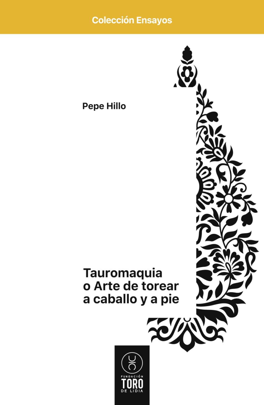 Tauromaquia o Arte de torear a caballo y a pie - PEPE HILLO Leisure & Fun