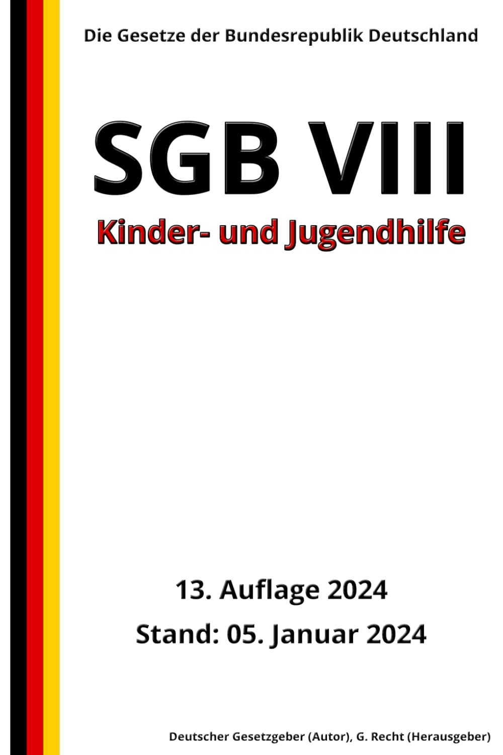SGB VIII - Kinder- und Jugendhilfe, 13. Auflage 2024: Die Gesetze der Bundesrepublik Deutschland Law