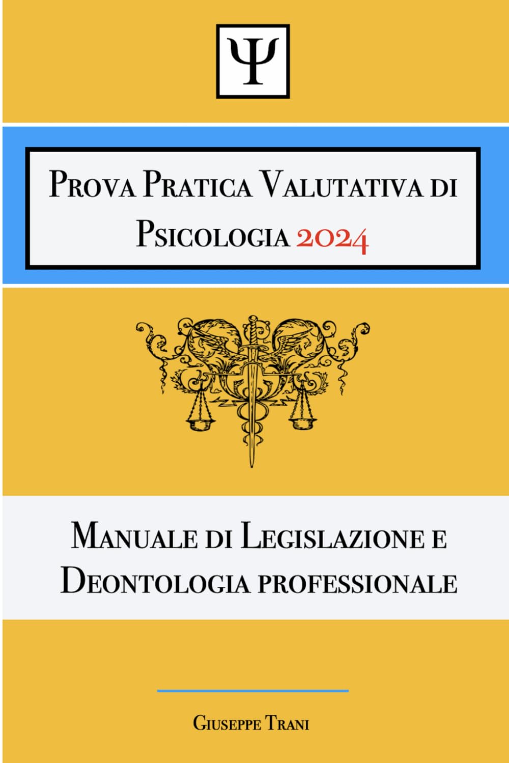 PROVA PRATICA VALUTATIVA (PPV) di Psicologia: Manuale di Legislazione e Deontologia professionale book