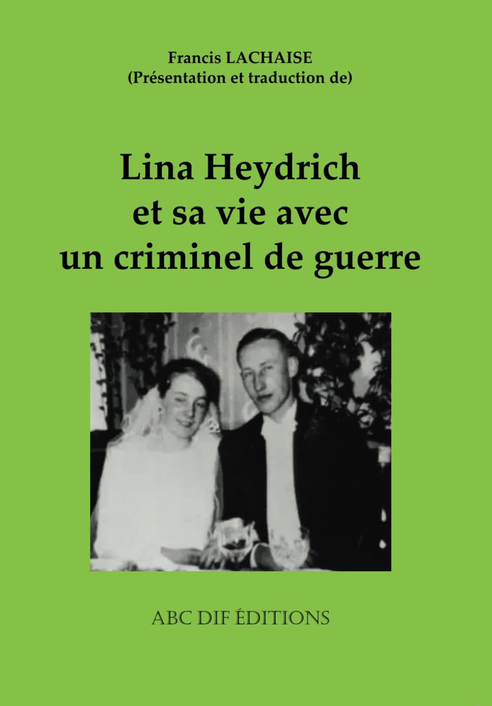Lina Heydrich et sa vie avec un criminel de guerre book