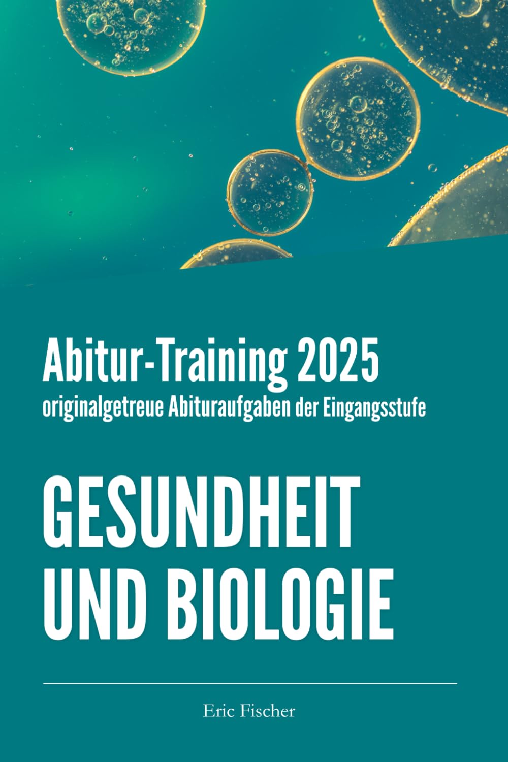 Abitur-Training Gesundheit und Biologie: originalgetreue Abituraufgaben der Eingangsstufe zur Prüfungsvorbereitung Professional & Reference Books