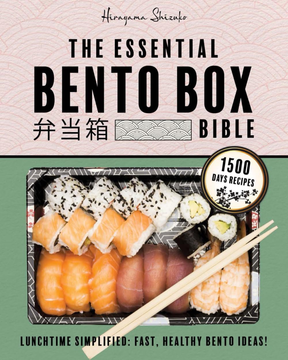 The Essential Bento Box Bible: Transform your Lunchtime with the Elegance and Simplicity of Japanese Cooking, Featuring Step-by-Step Instructions for Exquisite, Balanced Bento Box Meals Leisure, Home & Garden