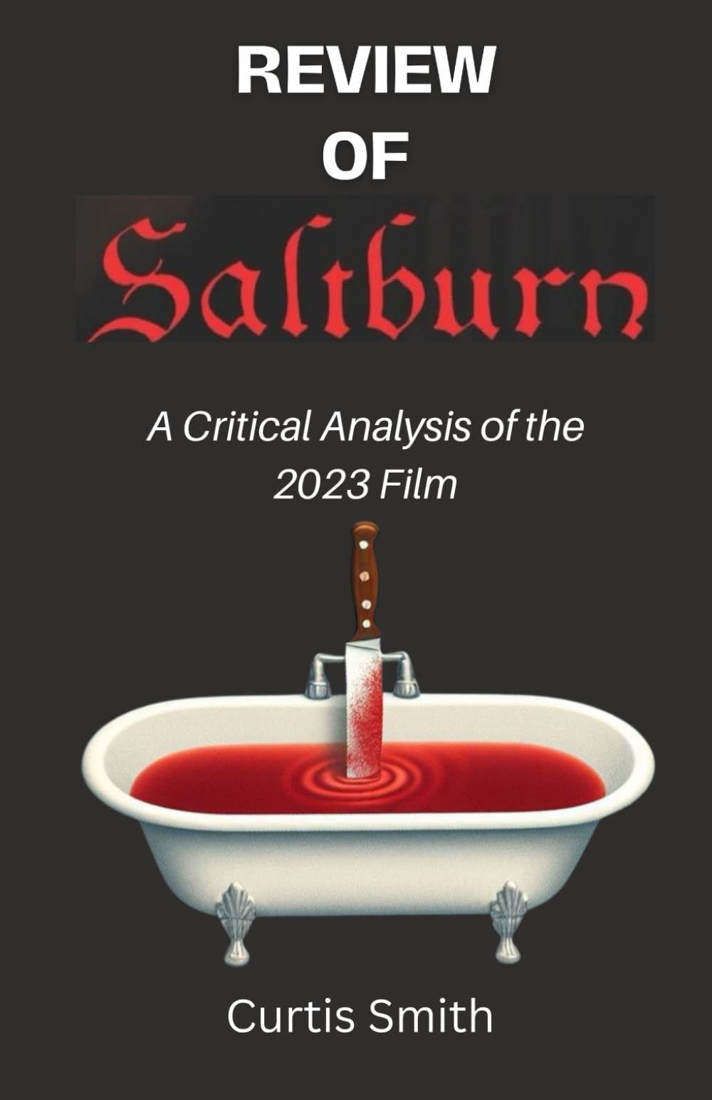 REVIEW OF SALTBURN: A Critical Analysis of the 2023 Film Film, Art & Culture