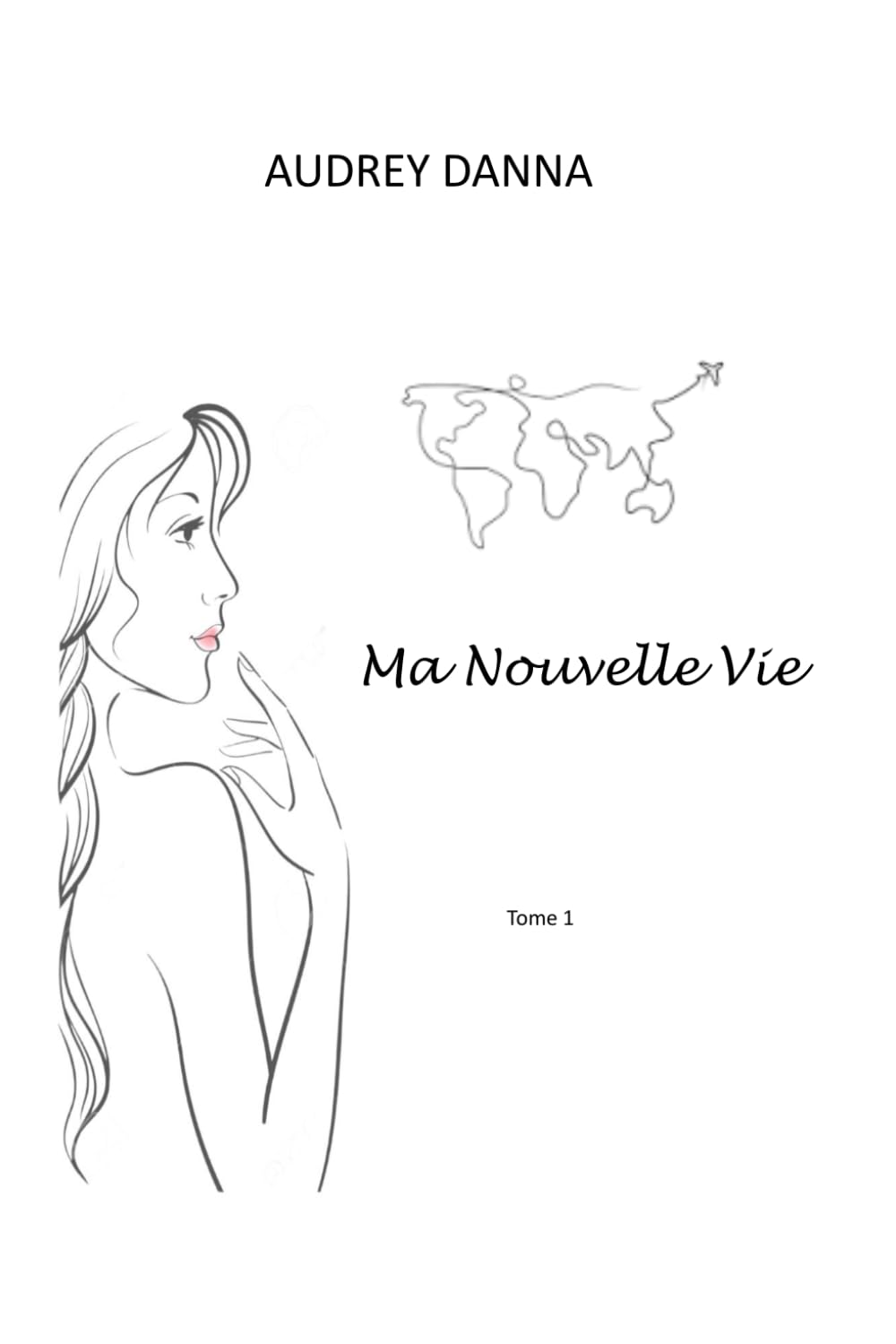 Ma nouvelle vie: Tome 1 Contemporary Romance