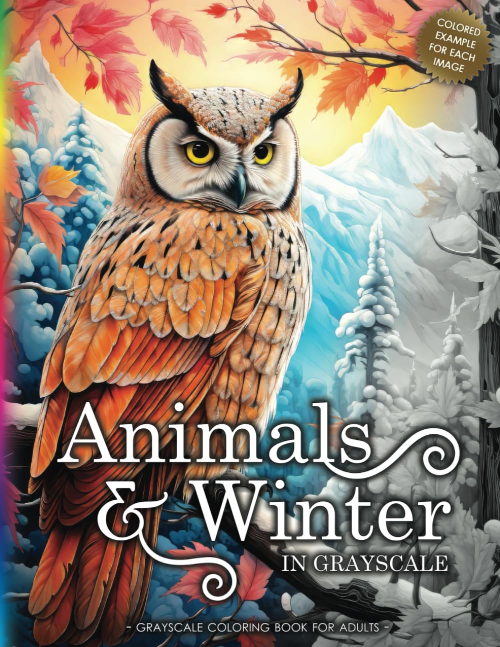 ANIMALS & WINTER: A Grayscale Coloring book for Adults & Teens Hobbies & Crafts
