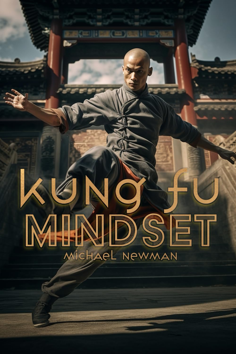 Kung Fu Mindset: Mit Balance, Disziplin und Harmonie die innere Stärke entdecken book