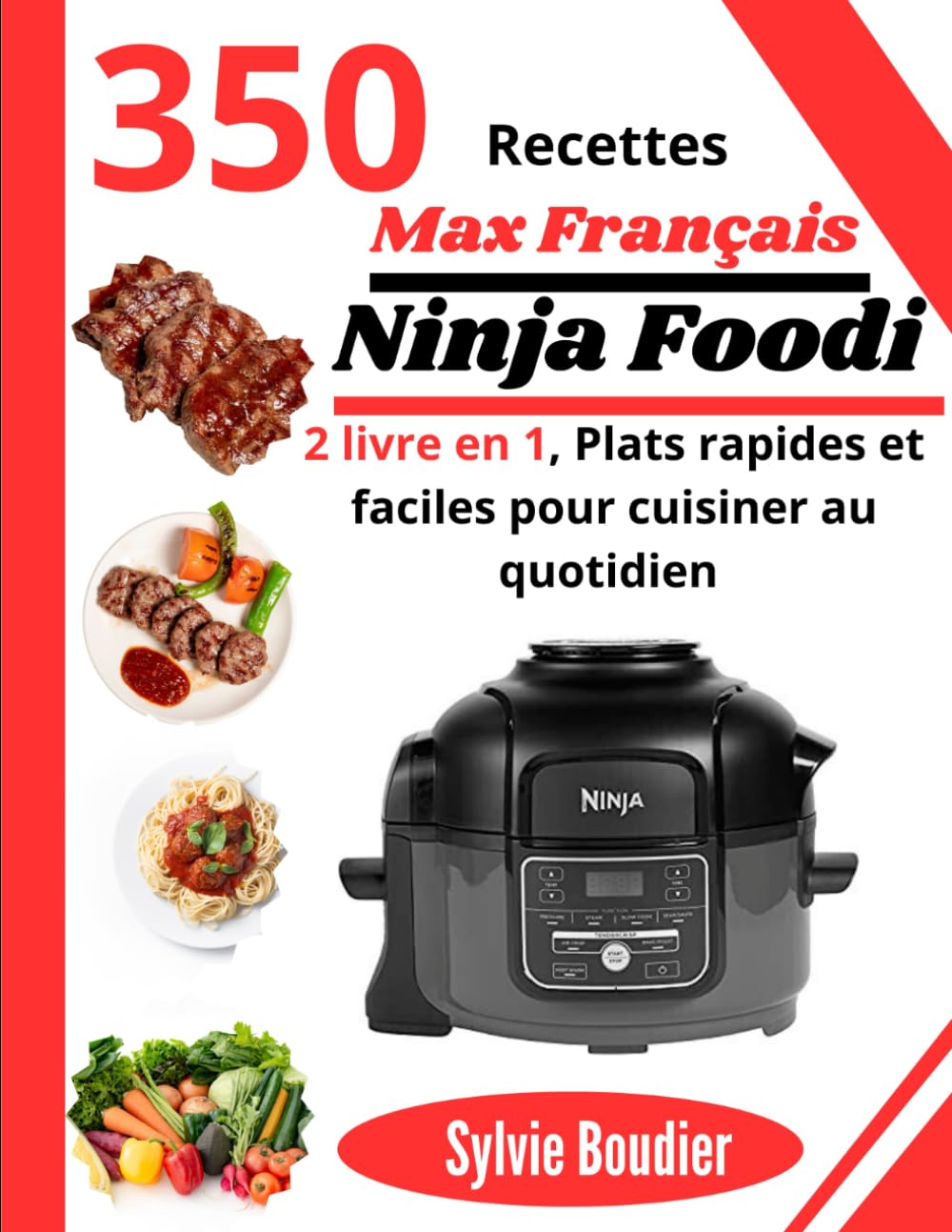 350 Recettes Ninja Foodi Max Français: 2 livre en 1, Plats rapides et faciles pour cuisiner au quotidien book