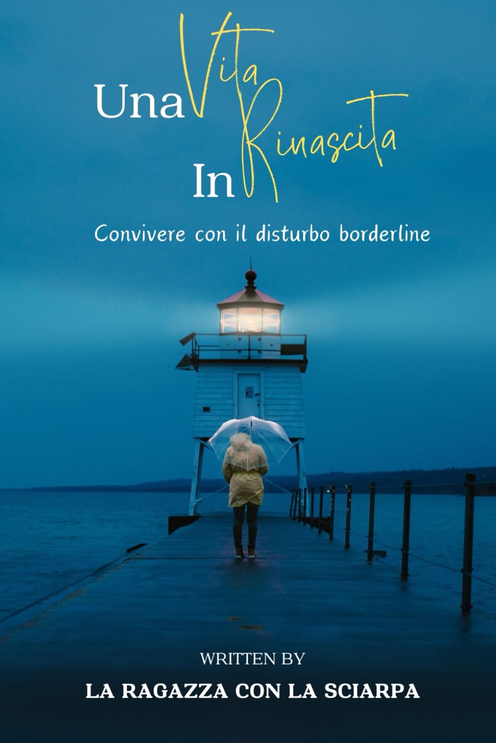 Una Vita in Rinascita: Convivere con il Disturbo Borderline book
