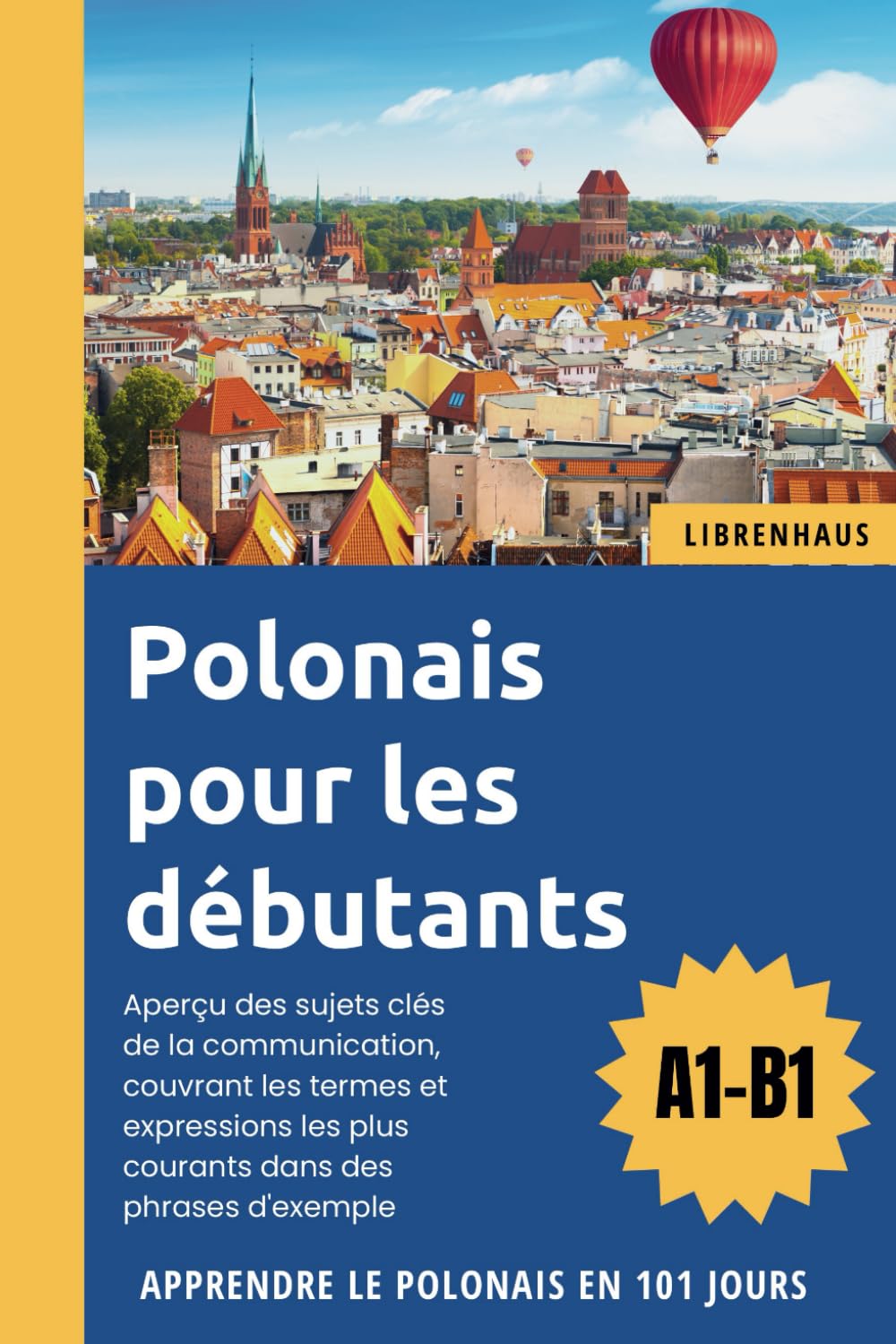 Polonais pour les débutants: Apprendre le Polonais en 101 jours (A1-B1) book