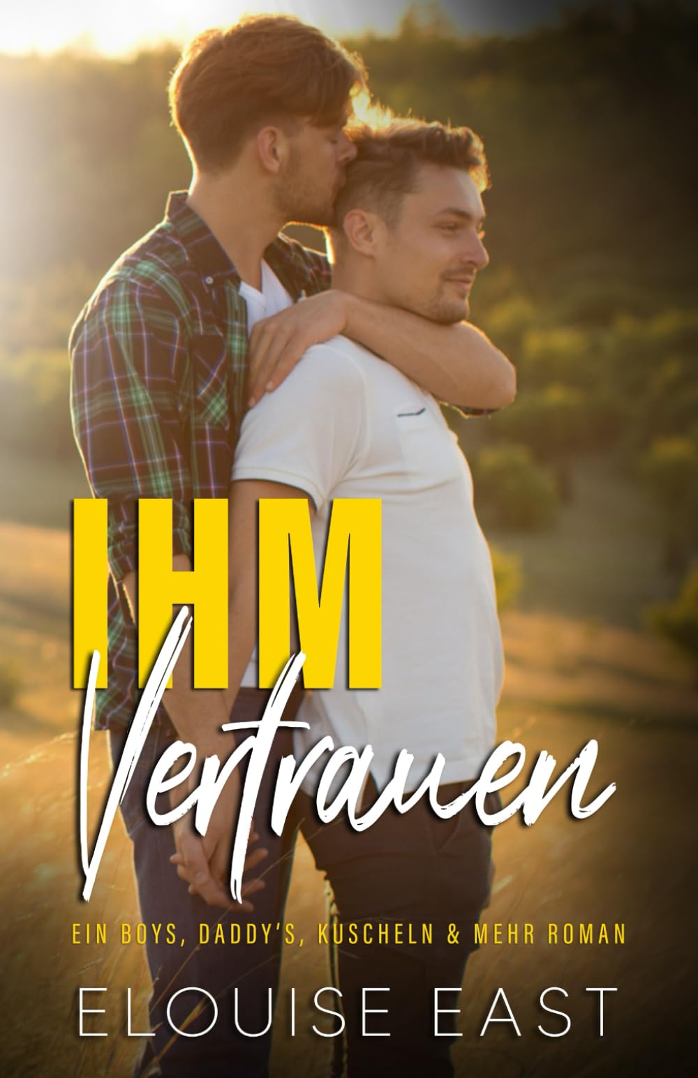 Ihm Vertrauen (Boys, Daddys, Kuscheln & Mehr, Band 2) LGBTQ+