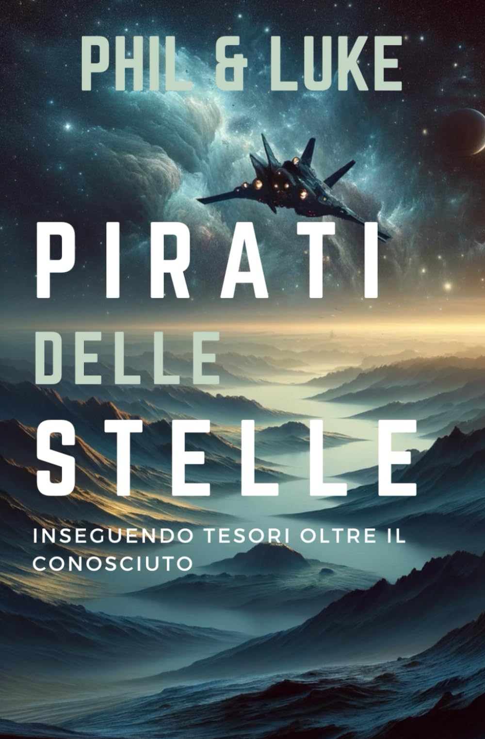 Pirati delle Stelle - Un Emozionante Viaggio Spaziale per Ragazzi dai 8 ai 14 anni | Combattimenti Galattici | Tesori Interstellari | Amicizia tra ... Libro Coinvolgente per Giovani Esploratori | book