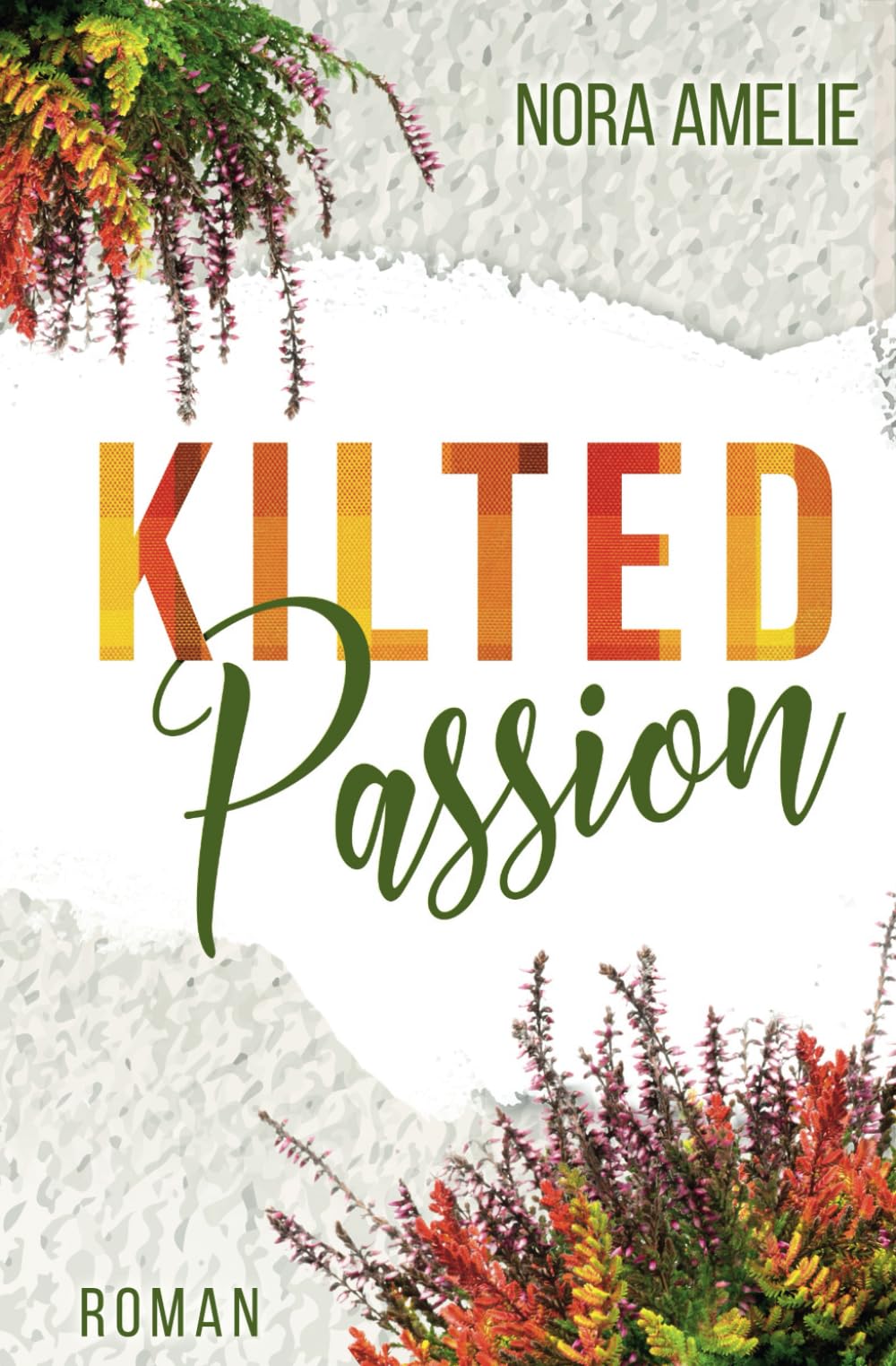 Kilted Passion (Schotten, Highlands und die Liebe) Contemporary literature