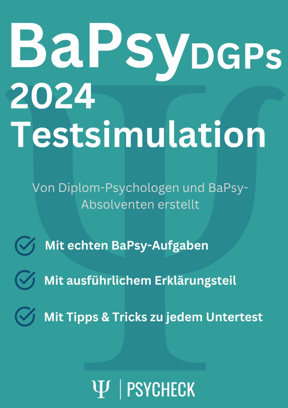 BaPsy-DGPs 2024 Testsimulation I PsyCheck: Vollständige Testsimulation für den Studieneignungstest Bachelor Psychologie mit echten BaPsy-Aufgaben und ausführlichem Lösungsteil. Medicine