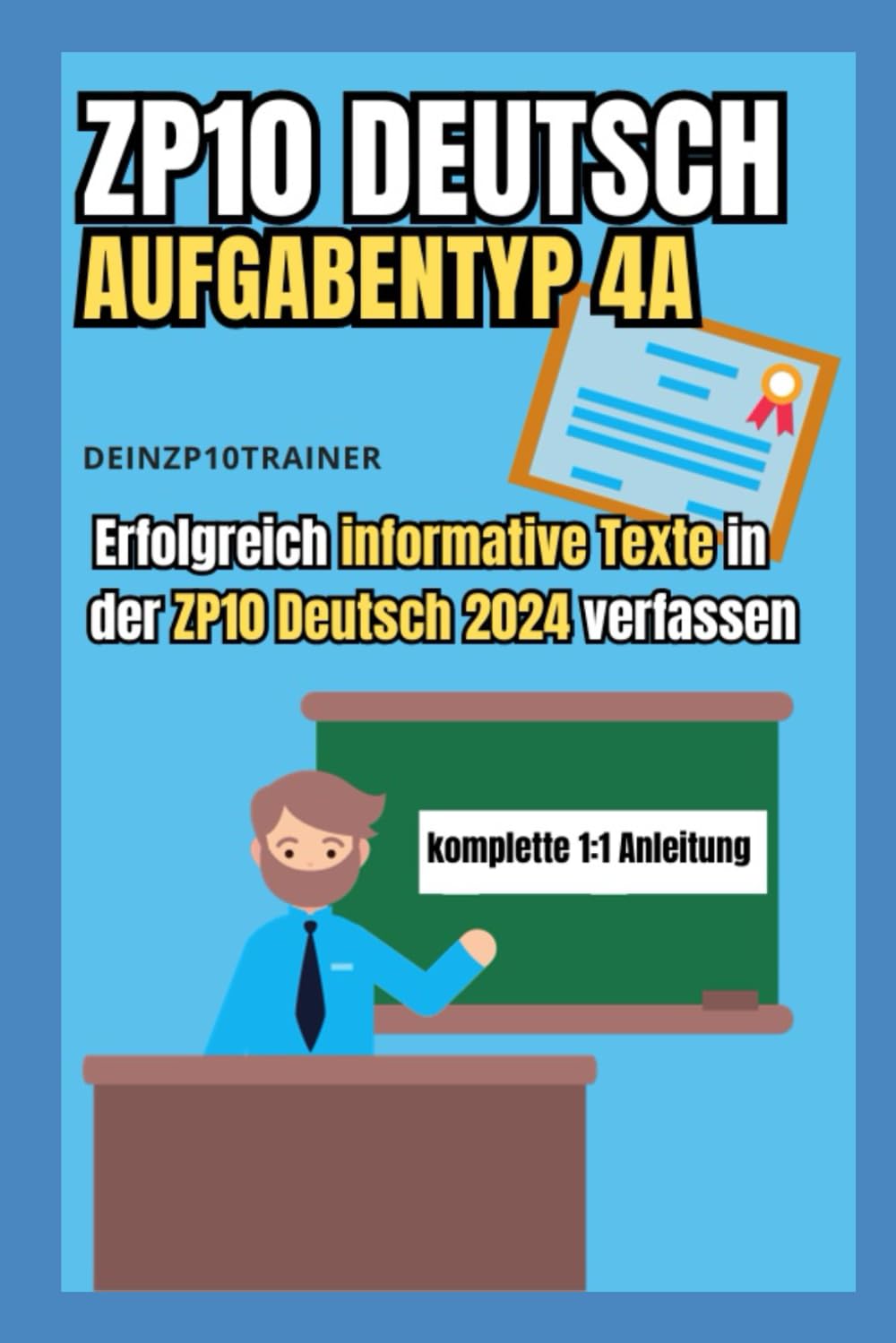 ZP10 Deutsch 2024 - Aufgabentyp 4: Erfolgreich informative Texte in der ZP10 Deutsch 2024 verfassen Study Guides