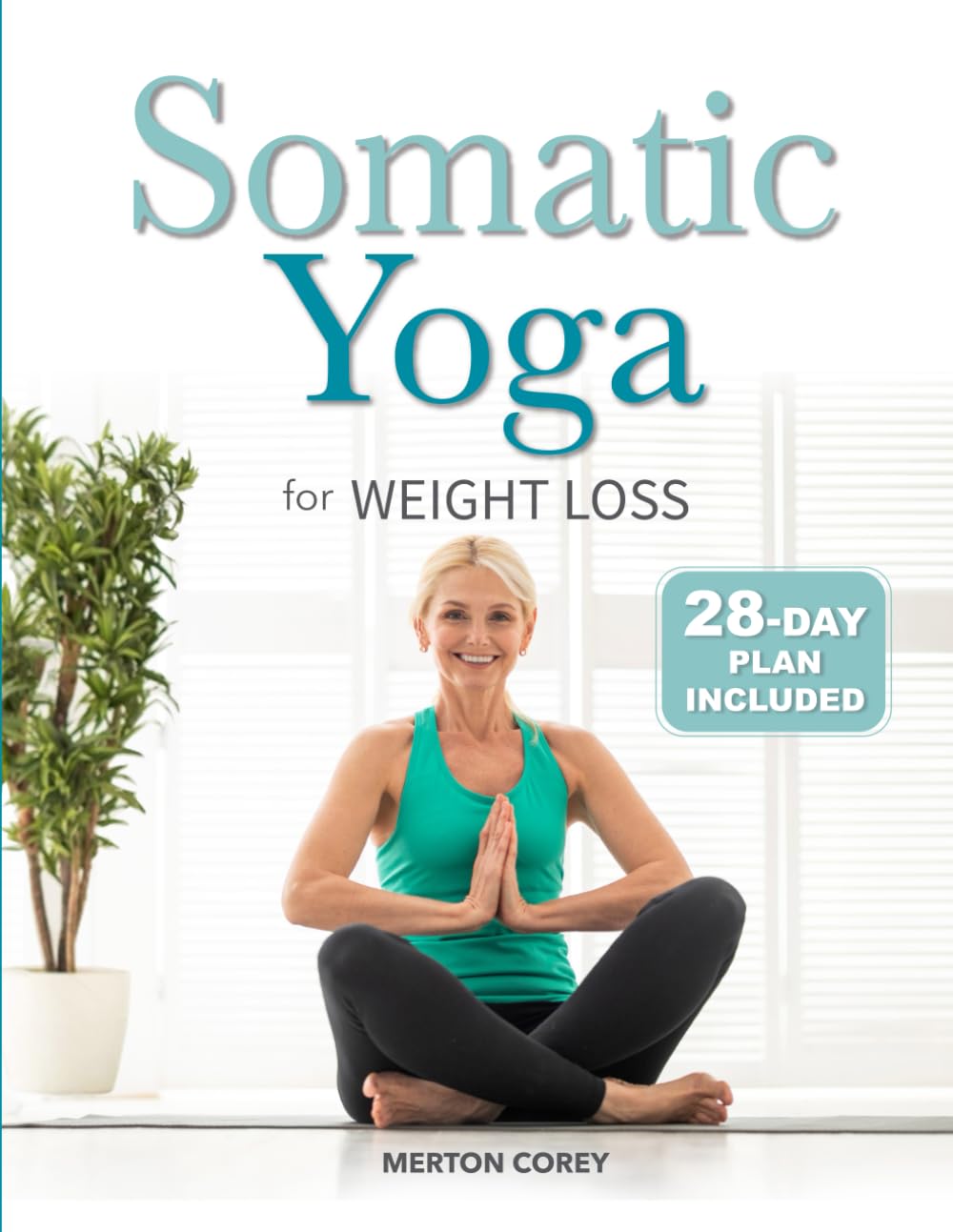 Somatic Yoga: Low-Impact Exercises to Reduce Belly Fat and Release Stress in Just 10 Minutes per Day | 28-Day Plan for Beginners Health, Nutrition & Fitness