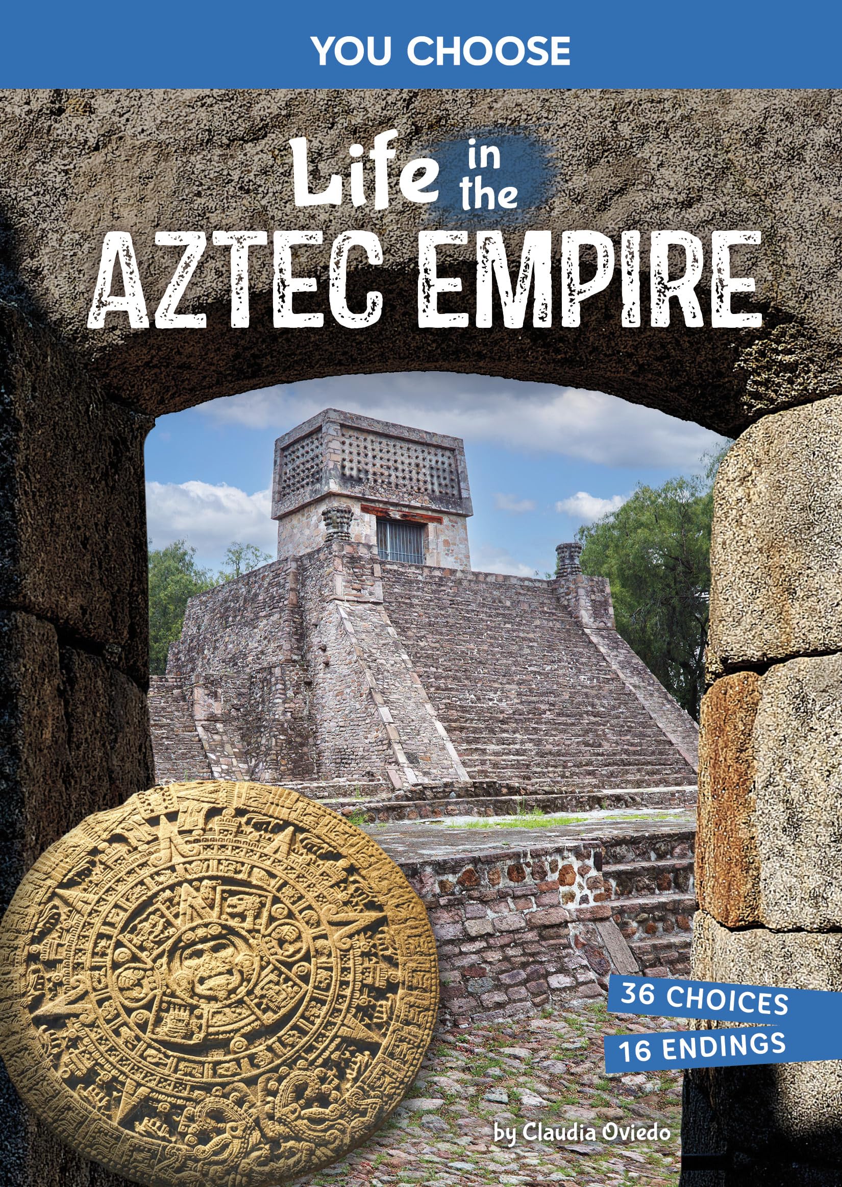 Life in the Aztec Empire: An Interactive Ancient History Adventure (You Choose Books) Non-fiction