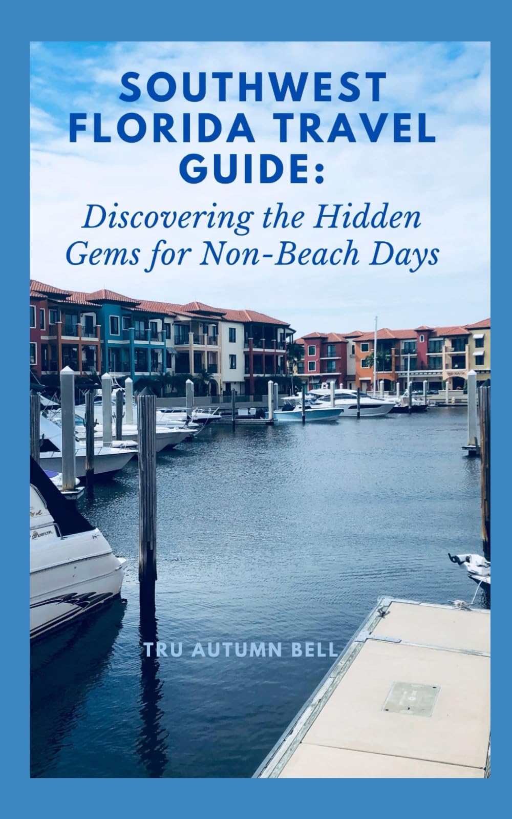 Southwest Florida Travel Guide: Discovering the Hidden Gems for the Non-Beach Days Travel Guides