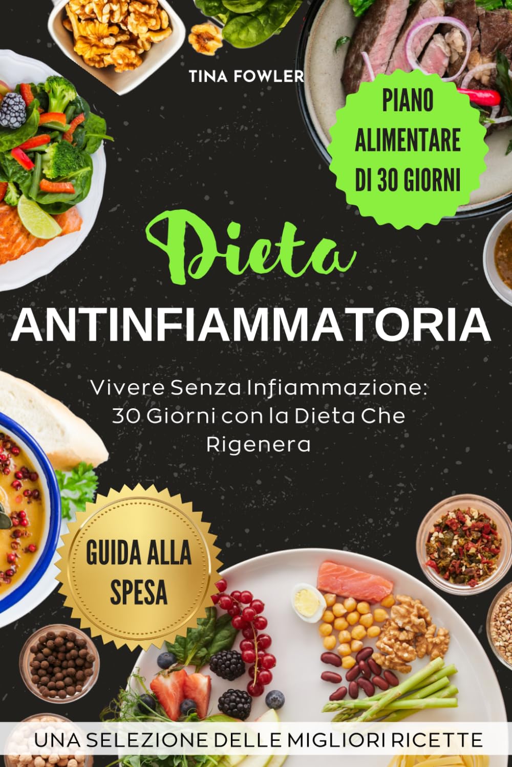 Dieta Antinfiammatoria: Vivere Senza Infiammazione: 30 Giorni con la Dieta Che Rigenera book