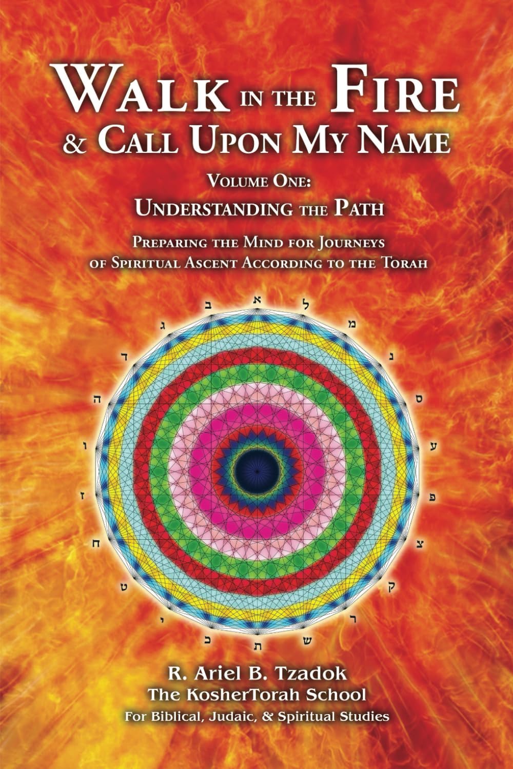 Walk in the Fire & Call Upon My Name: Volume One: Understanding the Path book