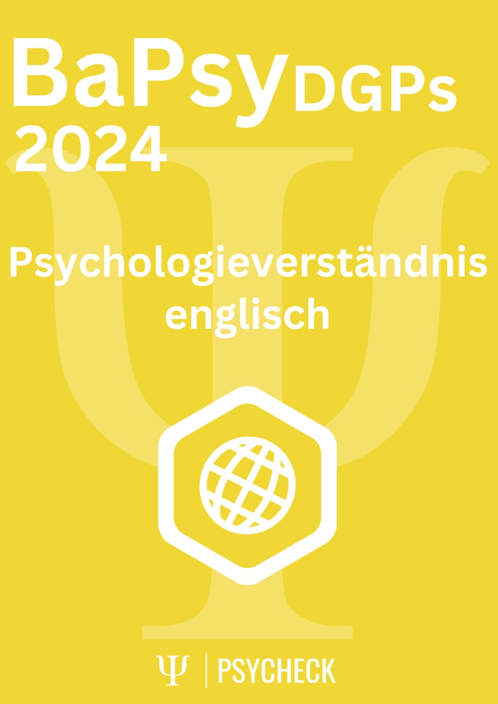 BaPsy-DGPs 2024 Übungsbuch 4 | Psychologieverständnis englisch: Übungsbuch für den Untertest Psychologieverständnis englisch mit 210 Aufgaben und ... BaPsy-DGPs mit über 1.500 Aufgaben, Band 4) Medicine