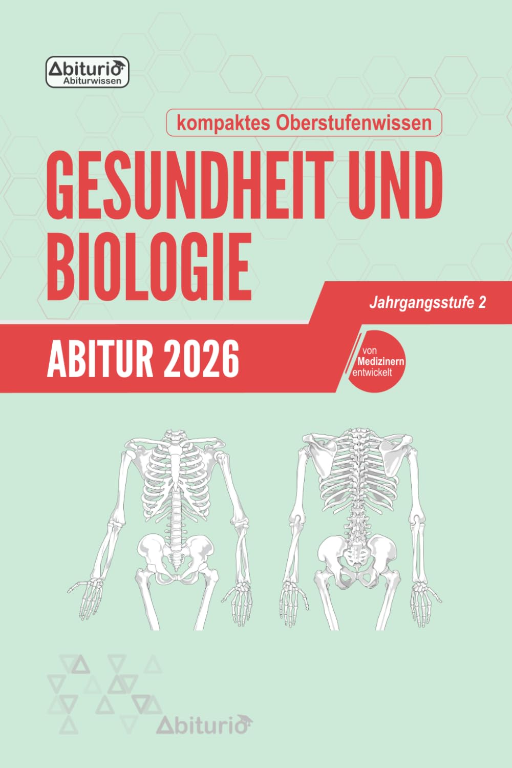 Abitur Gesundheit und Biologie: kompaktes Oberstufenwissen der Jahrgangsstufe 2 zur Prüfungsvorbereitung Medicine