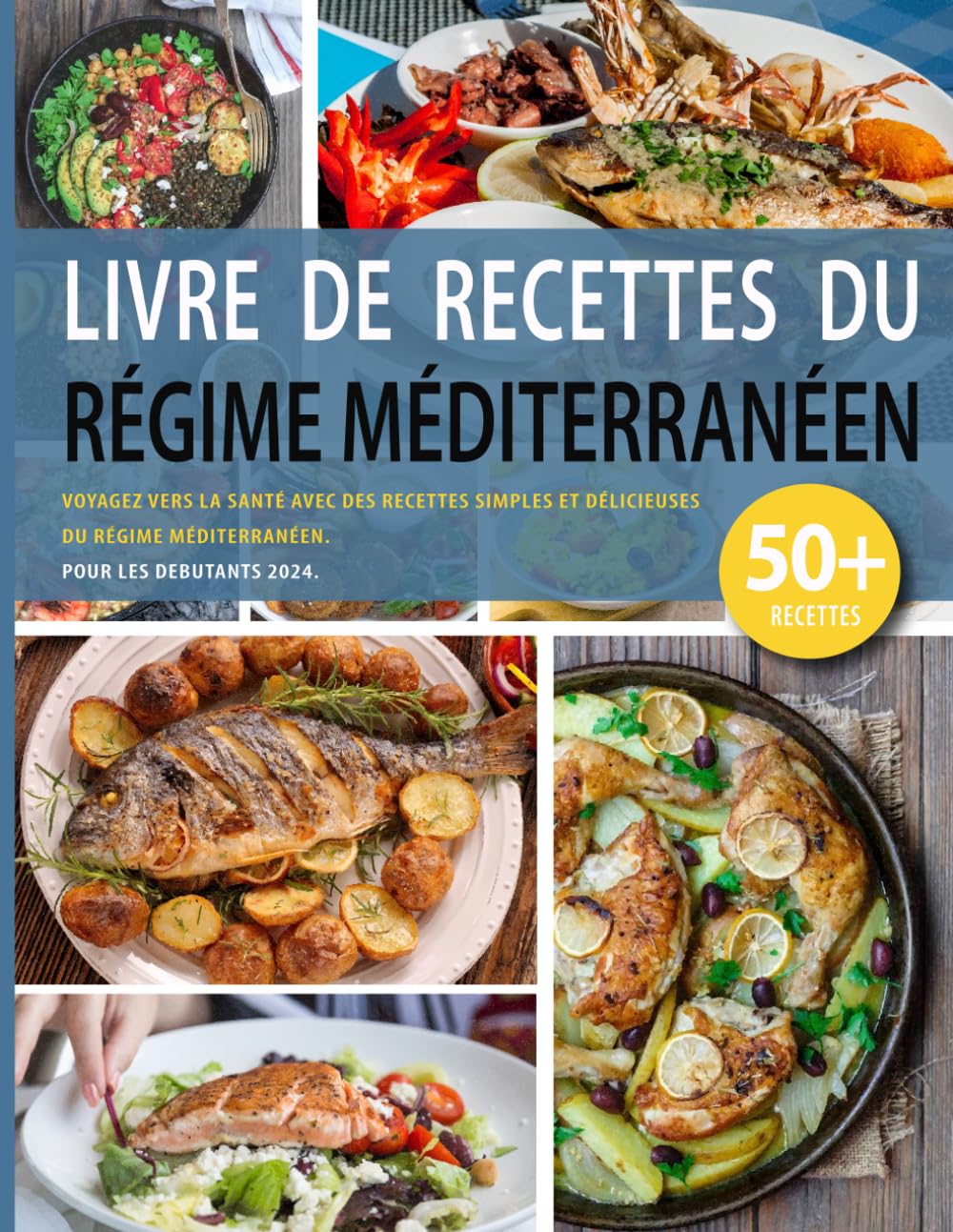 Livre De Recettes Du Régime Méditerranéen Pour Les Débutants 2024: Recettes simples et sans stress, Plan de repas de 21 jours pour vous aider à ... saines pour bien vivre et manger au quotidien Cooking & Enjoying