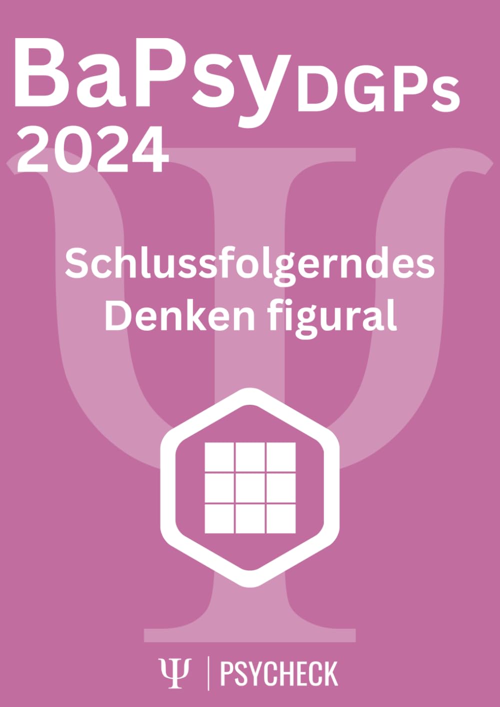 BaPsy-DGPs 2024 Übungsbuch 6 | Schlussfolgerndes Denken figural: Übungsbuch für den Untertest Schlussfolgerndes Denken figural mit 200 Aufgaben und ... BaPsy-DGPs mit über 1.500 Aufgaben, Band 6) Medicine