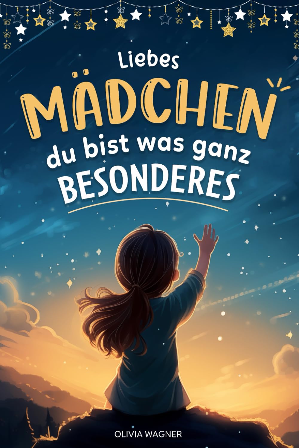 Liebes Mädchen, du bist was ganz Besonderes!: Inspirierende und Motivierende Kurzgeschichten für Mädchen über innere Stärke, Selbstliebe und Freundschaft | Kinderbuch | Geschenk für Mädchen Business & Technology