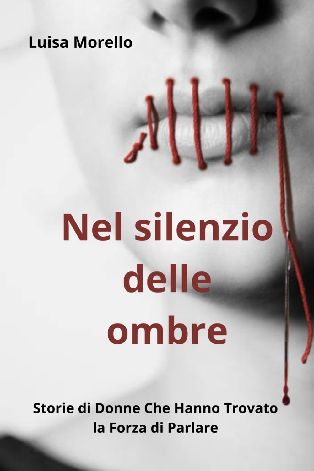 Nel Silenzio delle Ombre: Storie di Donne Che Hanno Trovato la Forza di Parlare book