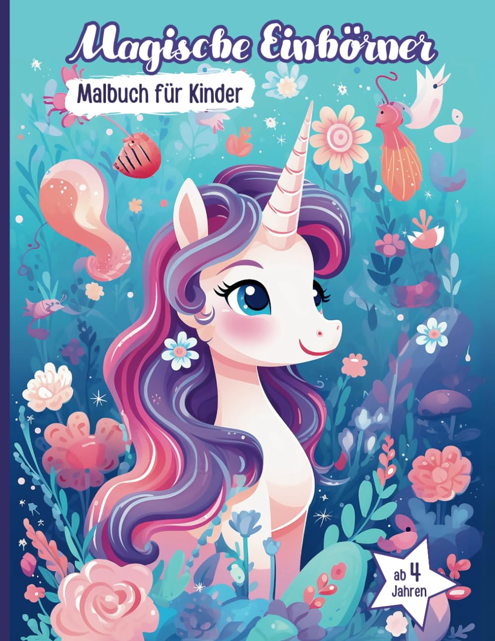 Magische Einhörner Malbuch für Kinder: Einhorn Geschenk für Mädchen, Malbuch für Kinder ab 4 Jahre, Einhorn Malen Einfach (Malbücher für Kinder) Computer Science