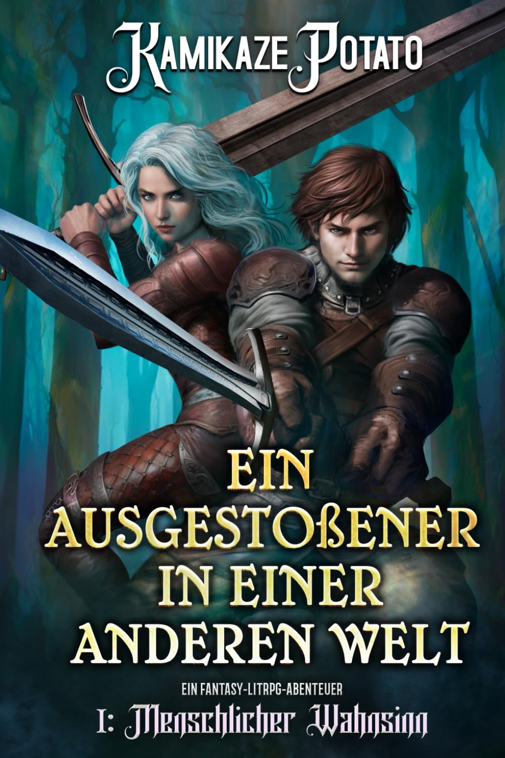 Ein Ausgestoßener in einer anderen Welt: Ein Fantasy-LitRPG-Abenteuer: Buch 1 - Menschlicher Wahnsinn Contemporary literature