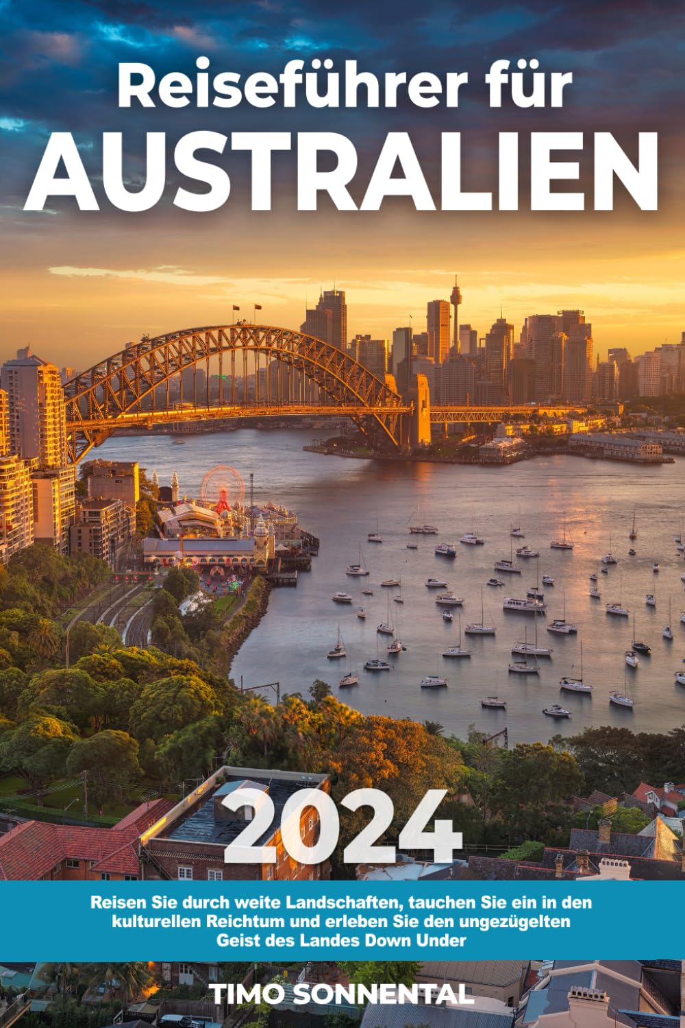 Reiseführer für Australien: Reisen Sie durch weite Landschaften, tauchen Sie ein in den kulturellen Reichtum und erleben Sie den ungezügelten Geist des Landes Down Under Leisure, Home & Garden