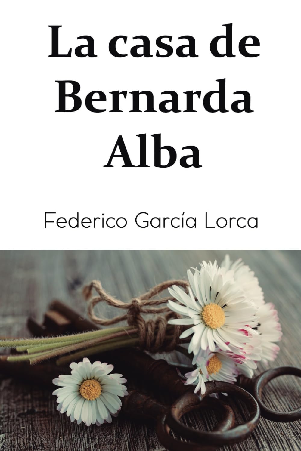 La casa de Bernarda Alba: Drama de mujeres en los pueblos de España book