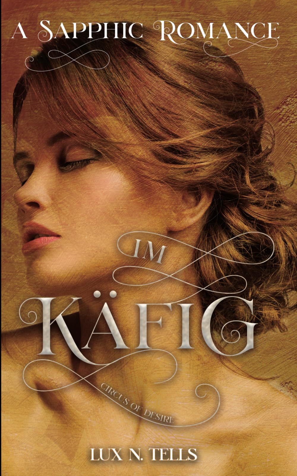 Circus of Desire: Im Käfig: Still a Sapphic Romance (Lesbian Circus: Sofija, Band 2) Contemporary literature