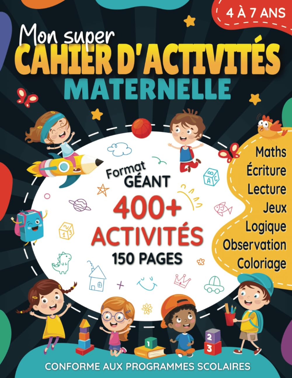 Mon super cahier d'activités maternelle: Plus de 400 exercices éducatifs et amusants pour enfants de 4 à 7 ans | Superbe cadeau pour anniversaire, ... en français pour filles et garçons 4-6 5-7 book