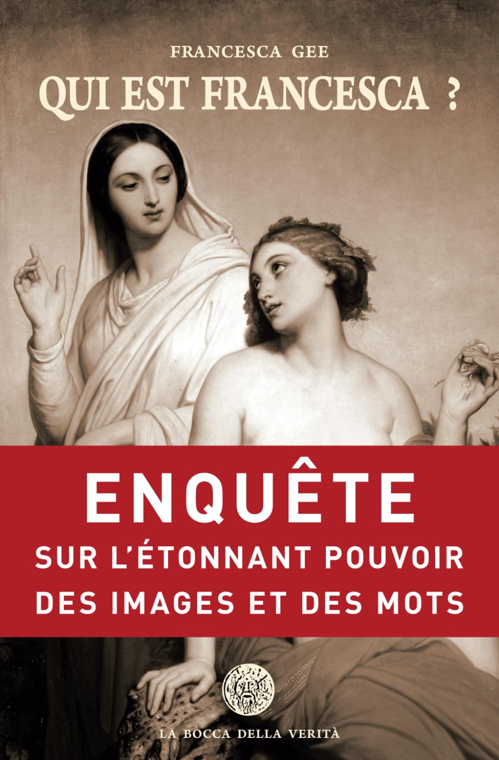 Qui est Francesca ?: Enquête sur l'étonnant pouvoir des images et des mots book