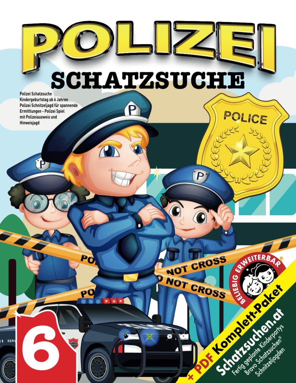Polizei Schatzsuche Kindergeburtstag ab 6 Jahren: Polizei Schnitzeljagd für spannende Ermittlungen - Polizei Spiel mit Polizeiausweis und Hinweisjagd (Bravo Schatzsuche) Non-fiction
