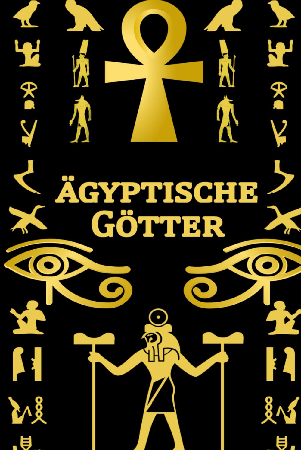 ägyptische Götter: Ein Anfängerleitfaden in die Welt der ägyptischen Götter und Göttinnen: Ein Leitfaden zu Atum, Horus, Seth, Isis, Anubis, Ra, Thoth, Sekhmet, Geb, und anderen Göttern und Göttinnen Social Sciences