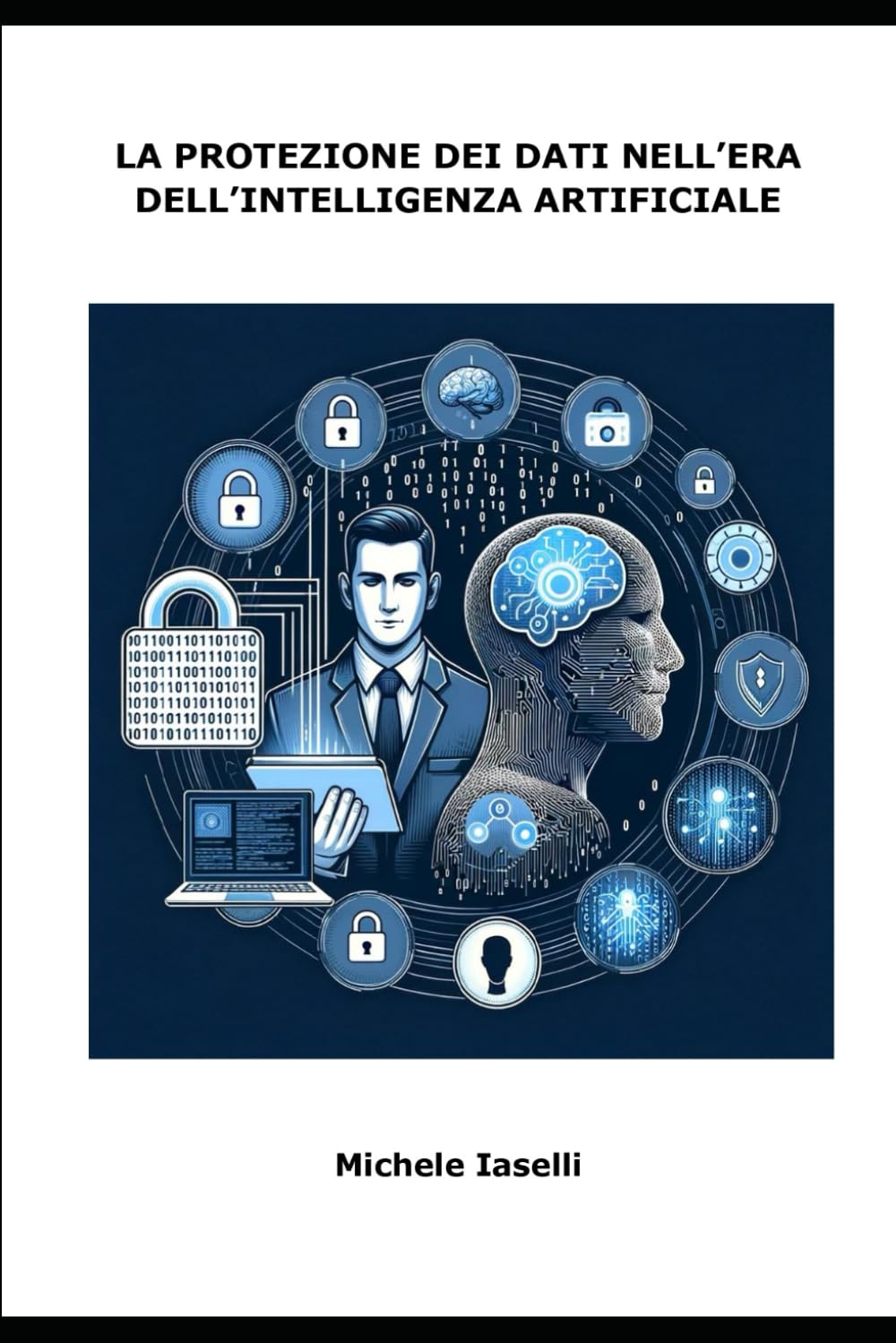 La protezione dei dati nell'era dell'intelligenza artificiale book