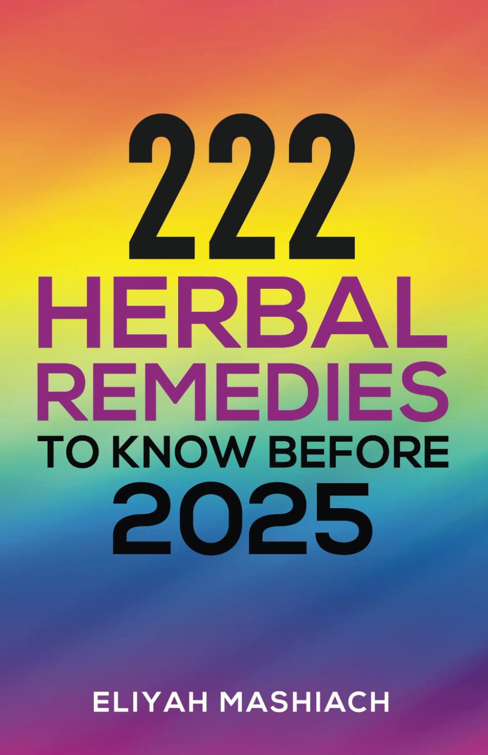 222 HERBAL REMEDIES TO KNOW BEFORE 2025 Garden & Plants
