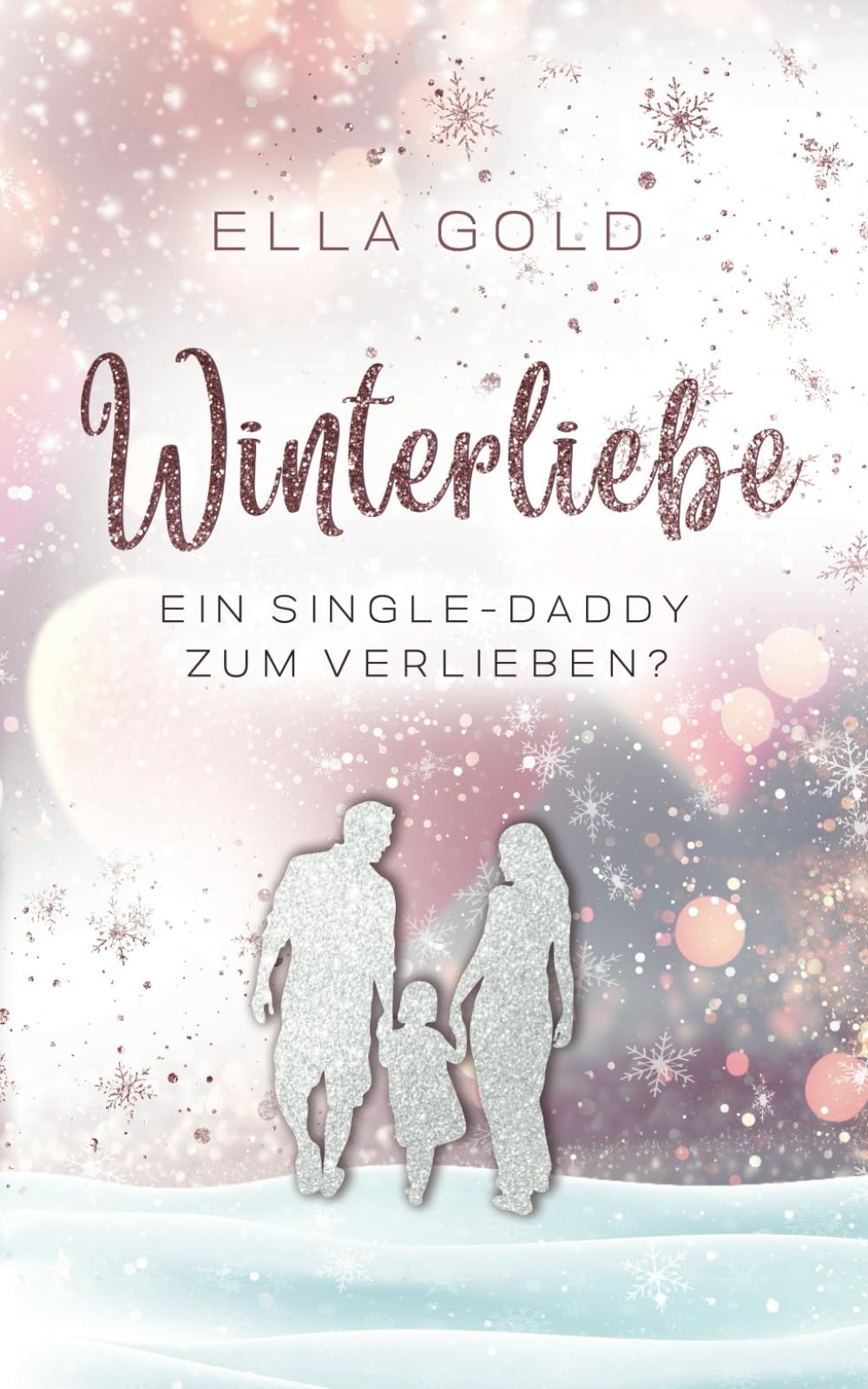 Winterliebe - Ein Single-Daddy zum Verlieben? (Irish Winter Dreams, Band 1) Contemporary literature
