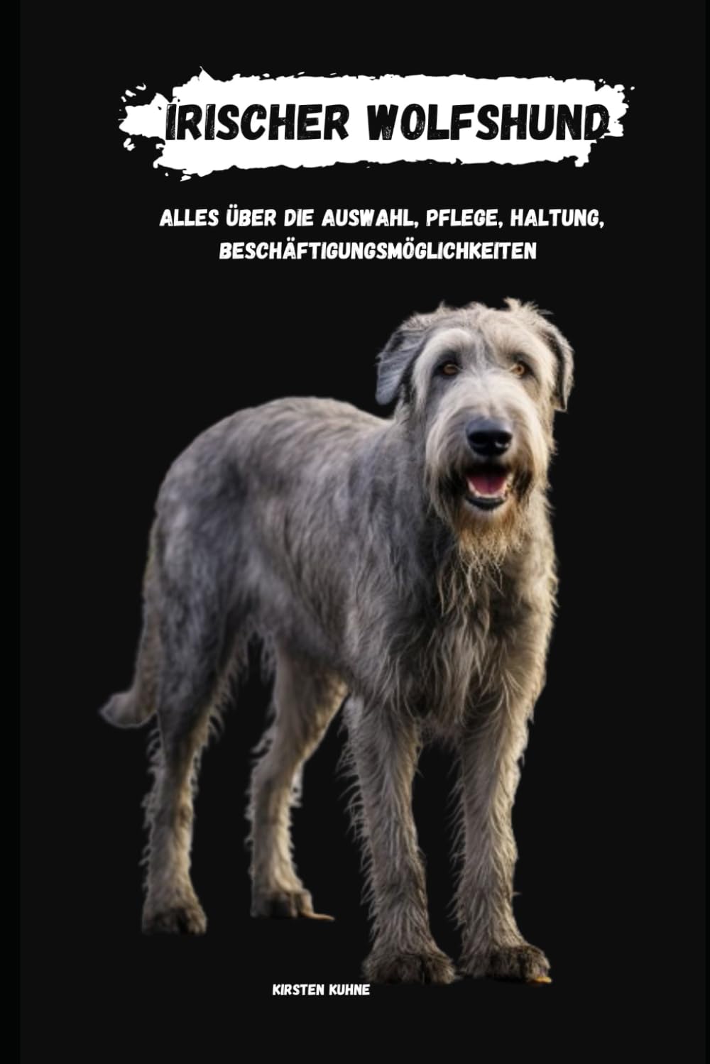 Irischer Wolfshund: alles über Auswahl, Haltung, Pflege, Beschäftigungsmöglichkeiten Pets