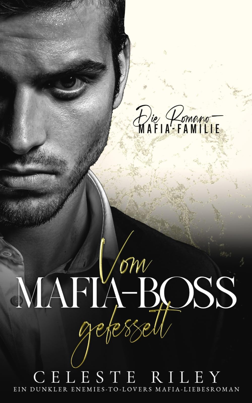 Vom Mafia-Boss gefesselt: Ein dunkler Enemies-to-Lovers Mafia-Liebesroman (Die Romano-Mafia-Familie, Band 2) Horror & Mystery