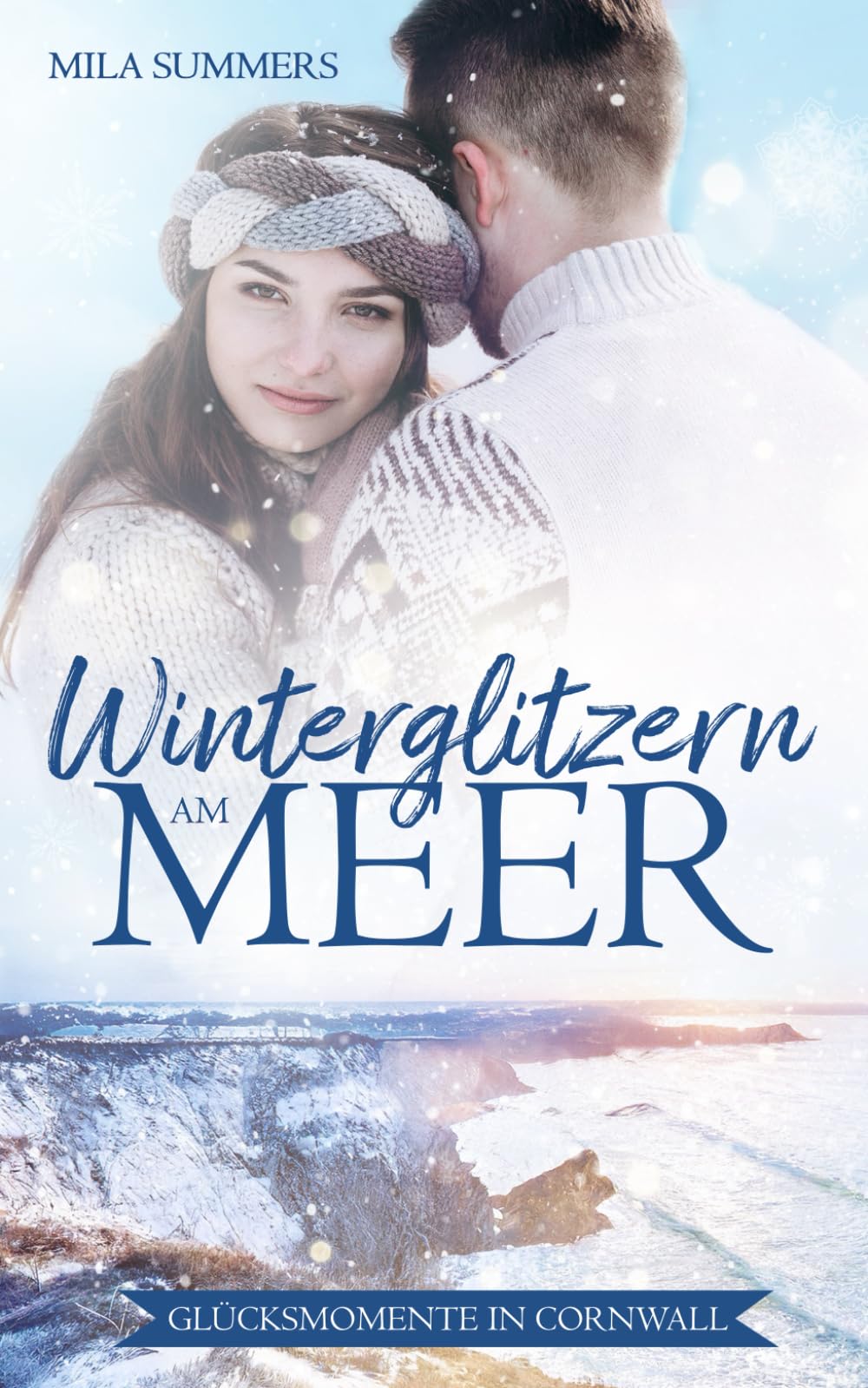 Winterglitzern am Meer (Glücksmomente in Cornwall, Band 4) Partnership & Love