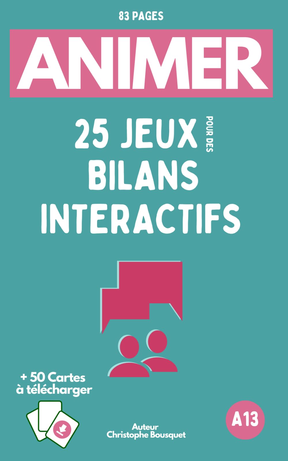 ANIMER 25 JEUX autour des cartes Bilan: Tout public | Bilans de temps collectifs, d'activités, d'animation ou de formation book