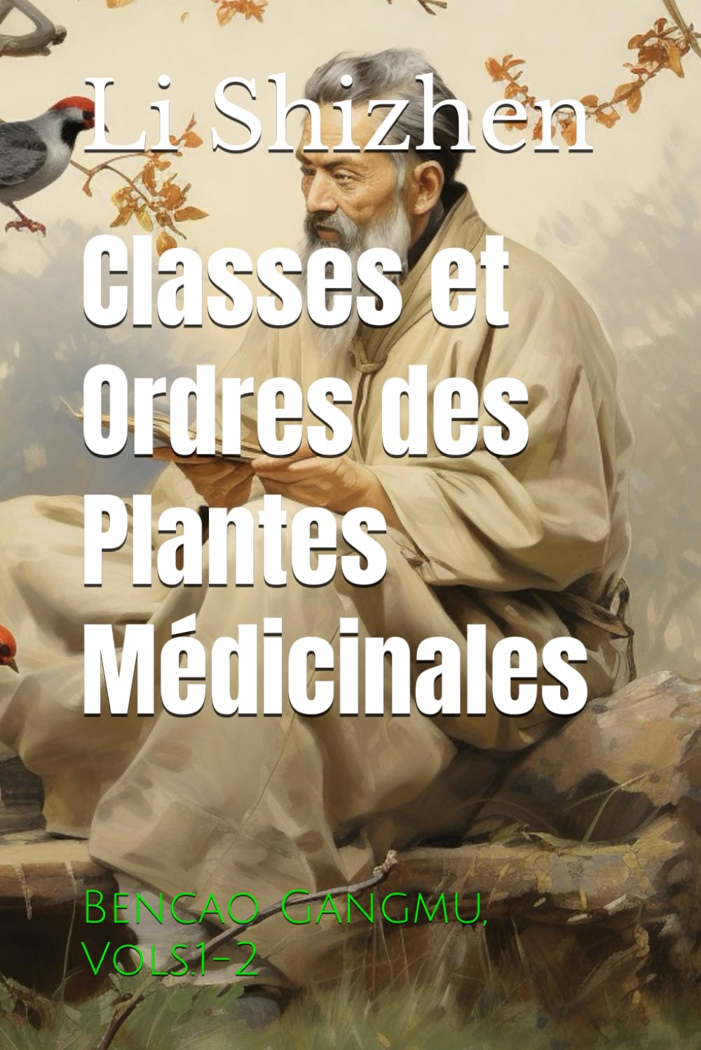 Classes et Ordres des Plantes Médicinales: Bencao Gangmu, Vols.1-2 book