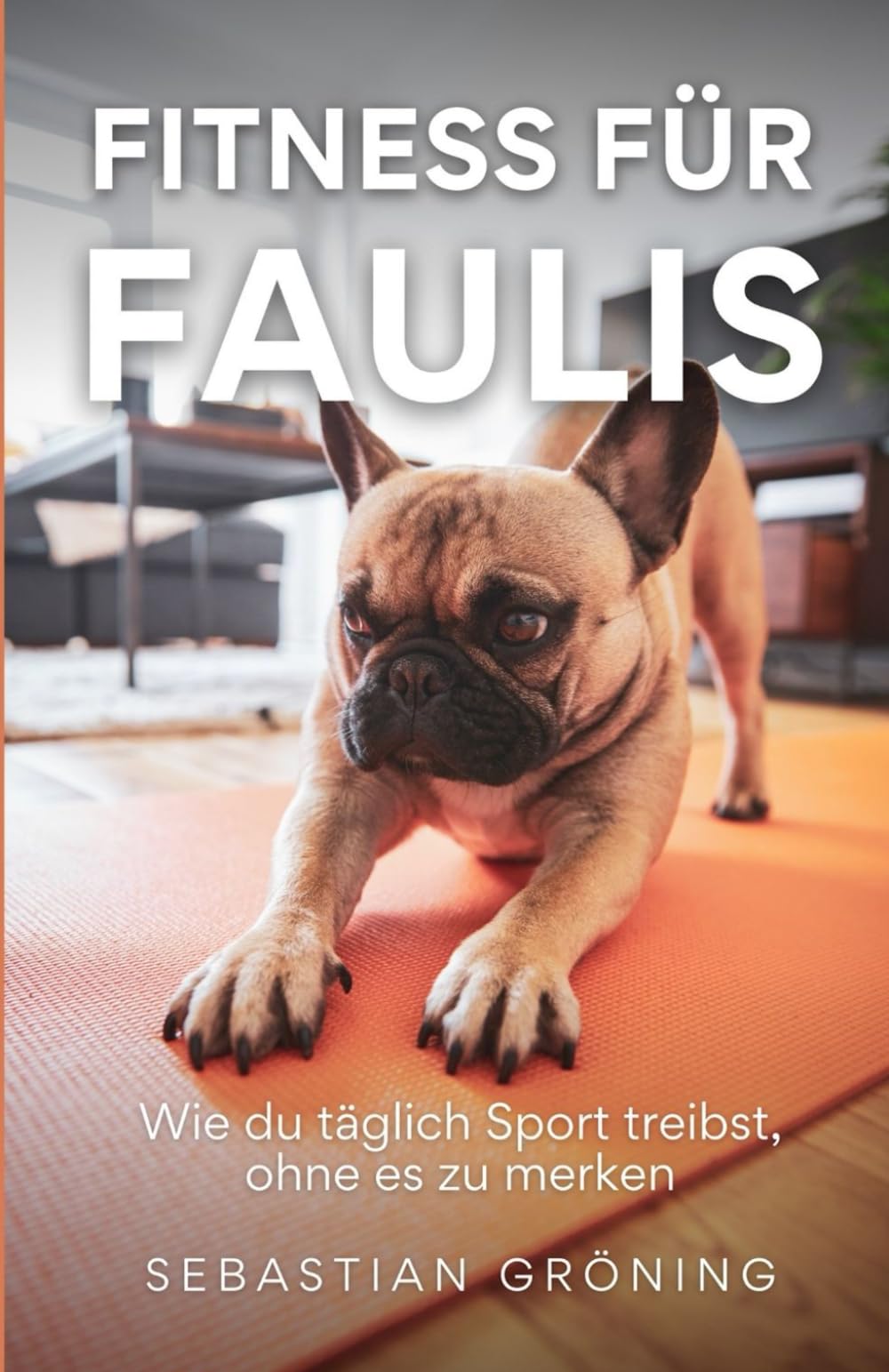 Fitness für Faulis: Wie du täglich Sport treibst, ohne es zu merken Health, Nutrition & Fitness