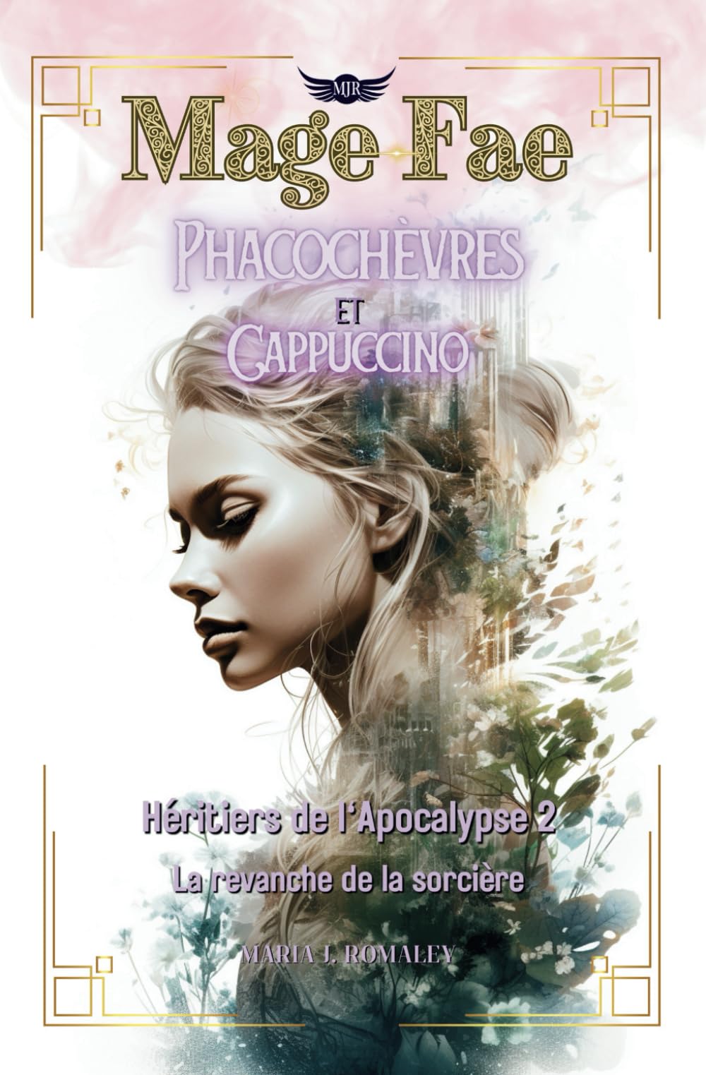 Mage-Fae, Phacochèvres et cappuccino: Héritiers de l'Apocalypse 2 : la revanche de la sorcière book