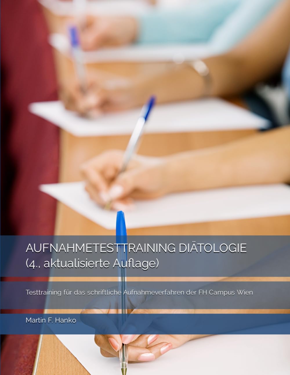 AUFNAHMETESTTRAINING DIÄTOLOGIE (4., aktualisierte Auflage): Testtraining für das schriftliche Aufnahmeverfahren der FH Campus Wien book